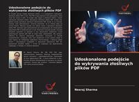 Produktbild: Udoskonalone podej&iquest;cie do wykrywania z&iquest;o&iquest;liwych plik&oacute;w PDF