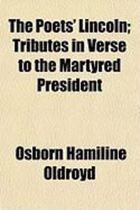 Produktbild: The Poets' Lincoln; Tributes in Verse to the Martyred President