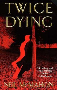 Bild vom Artikel Twice Dying vom Autor Neil McMahon
