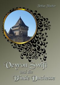 Produktbild: Veyron Swift und die Blinde Duchesse