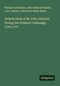 Produktbild: Orderly book of Sir John Johnson During the Oriskany Campaign, 1776-1777
