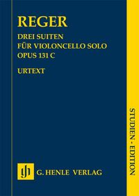 Produktbild: Max Reger - Drei Suiten op. 131c f&uuml;r Violoncello solo