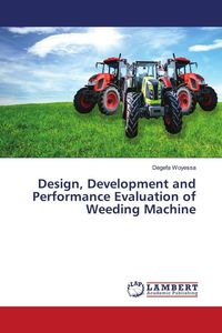Produktbild: Design, Development and Performance Evaluation of Weeding Machine
