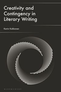 Produktbild: Creativity and Contingency in Literary Writing