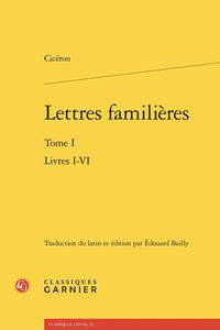 Produktbild: Lettres Familieres Tome 1 : Livres I-Vi