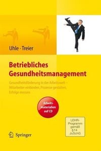 Produktbild: Betriebliches Gesundheitsmanagement. Gesundheitsf&ouml;rderung in der Arbeitswelt - Mitarbeiter einbinden, Prozesse gestalten, Erfolge messen. Arbeitsmater
