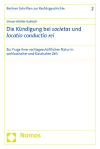 Produktbild: Die K&uuml;ndigung bei societas und locatio conductio rei