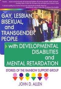Produktbild: Gay, Lesbian, Bisexual, and Transgender People with Developmental Disabilities and Mental Retardatio