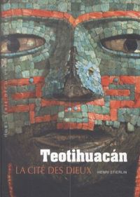Produktbild: Teotihuacan, la cit&eacute; des dieux