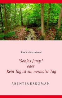 Produktbild: "Sonjas Jungs" oder Kein Tag ist ein normaler Tag