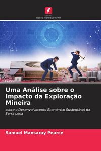 Produktbild: Uma An&aacute;lise sobre o Impacto da Explora&ccedil;&atilde;o Mineira