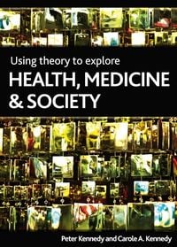 Produktbild: Using Theory to Explore Health, Medicine and Society