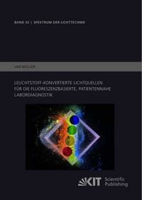 Produktbild: Leuchtstoff-konvertierte Lichtquellen f&uuml;r die fluoreszenzbasierte, patientennahe Labordiagnostik