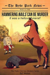 Produktbild: Hammering Nails Can Be Murder: It Was a Helluva Funeral - First in The Hyde Park Inn Mystery Series (The Hyde Out Inn Mysteries, #1)