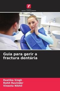 Produktbild: Guia para gerir a fractura dent&aacute;ria