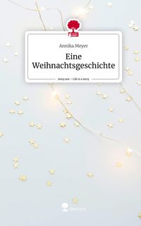 Produktbild: Eine Weihnachtsgeschichte. Life is a Story - story.one