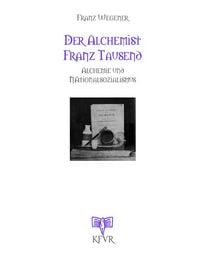 Produktbild: Der Alchemist Franz Tausend