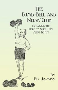 Produktbild: The Dumb-Bell and Indian Club