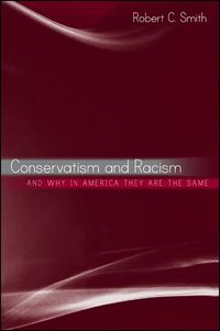 Produktbild: Conservatism and Racism, and Why in America They Are the Same