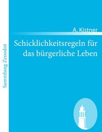 Produktbild: Schicklichkeitsregeln f&uuml;r das b&uuml;rgerliche Leben