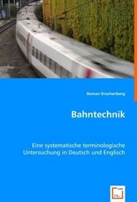 Produktbild: Drachenberg, R: Bahntechnik