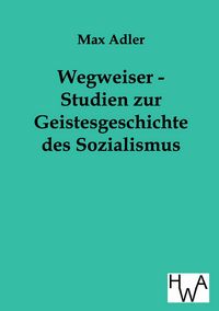 Produktbild: Wegweiser - Studien zur Geistesgeschichte des Sozialismus