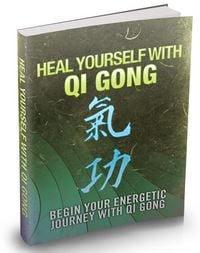 Produktbild: Heilen Sie sich mit QI Gong. Beginnen Sie Ihre energetische Reise mit QI Gong. Ebook In deutscher Sprache.