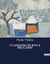 Produktbild: I Cannoni Di Bava Beccaris