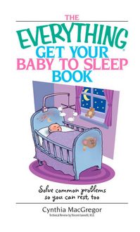 Produktbild: The Everything Get Your Baby To Sleep Book