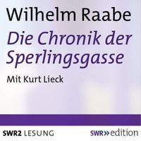 Die Chronik der Sperlingsgasse Wilhelm Raabe
