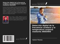 Produktbild: Detecci&oacute;n digital de la frecuencia card&iacute;aca y la temperatura corporal mediante ARDUNIO