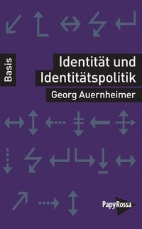 Bild vom Artikel Identität und Identitätspolitik vom Autor Georg Auernheimer