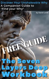 Produktbild: The Seven Layers Deep Workbook - Discover Your Unshakeable Why (FREE GUIDE)