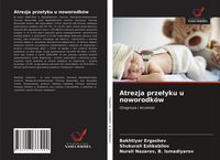 Produktbild: Atrezja prze&iquest;yku u noworodk&oacute;w