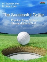 Produktbild: The Successful Golfer: Practical Fixes for the Mental Game of Golf (Peak Performance, #3)