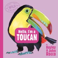 Produktbild: Hello, I'm a Toucan (Meet the Wild Things, Book 5)
