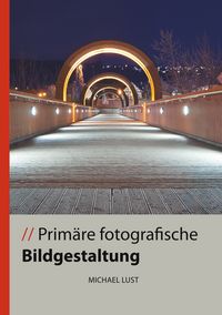 Produktbild: Prim&auml;re fotografische Bildgestaltung