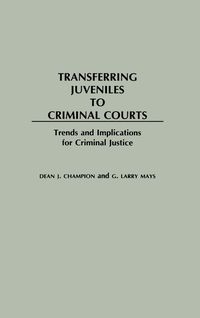 Produktbild: Transferring Juveniles to Criminal Courts