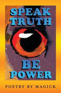 Produktbild: Speak Truth Be Power