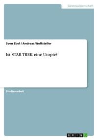 Produktbild: Ist STAR TREK eine Utopie?