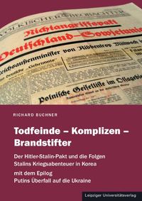 Bild vom Artikel Todfeinde – Komplizen – Brandstifter vom Autor Richard Buchner
