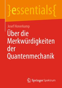 Produktbild: &Uuml;ber die Merkw&uuml;rdigkeiten der Quantenmechanik