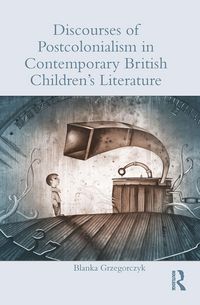 Produktbild: Discourses of Postcolonialism in Contemporary British Children's Literature