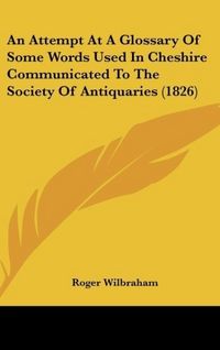 Produktbild: Wilbraham, R: Attempt At A Glossary Of Some Words Used In Ch