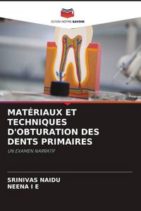 Produktbild: Mat&eacute;riaux Et Techniques D'obturation des Dents Primaires