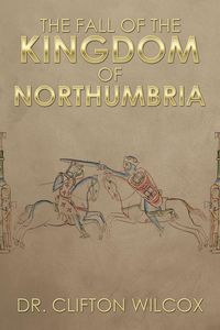 Produktbild: The Fall of the Kingdom of Northumbria