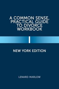 Produktbild: A Common Sense, Practical Guide to Divorce Workbook
