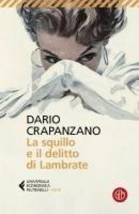 Produktbild: La squillo e il delitto di Lambrate. Milano, 1951. La prima indagine di Margherita Grande