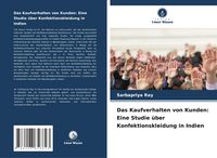 Produktbild: Das Kaufverhalten von Kunden: Eine Studie &uuml;ber Konfektionskleidung in Indien