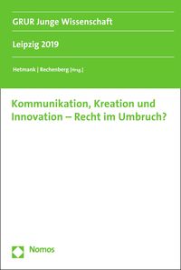 Produktbild: Kommunikation, Kreation und Innovation - Recht im Umbruch?